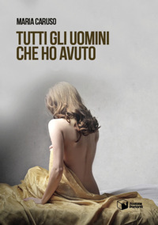 Tutti gli uomini che ho avuto - Librerie.coop Tutti gli uomini che ho avuto - Librerie.coop