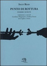 Punto di rottura. Poesie scelte. Testo inglese a fronte - Librerie.coop