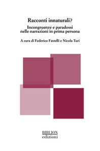 Racconti innaturali? Incongruenze e paradossi nelle narrazioni in prima persona - Librerie.coop