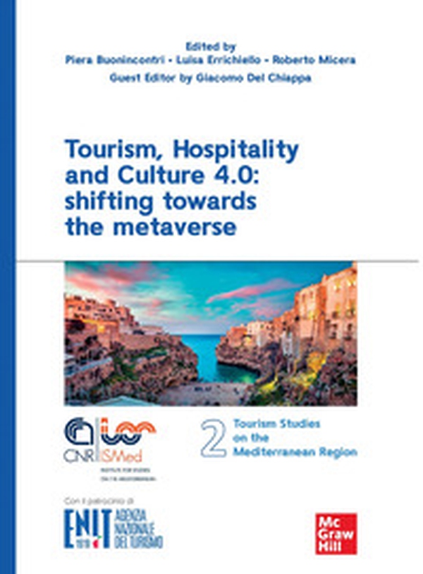 Tourism, hospitality and culture 4.0: shifting towards the metaverse - Librerie.coop Tourism, hospitality and culture 4.0: shifting towards the metaverse - Librerie.coop