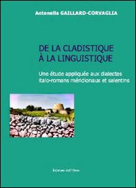 De la clastidique à la linguistique. Une étude appliquée aux dialects italo-romans méridionaux et salentins - Librerie.coop