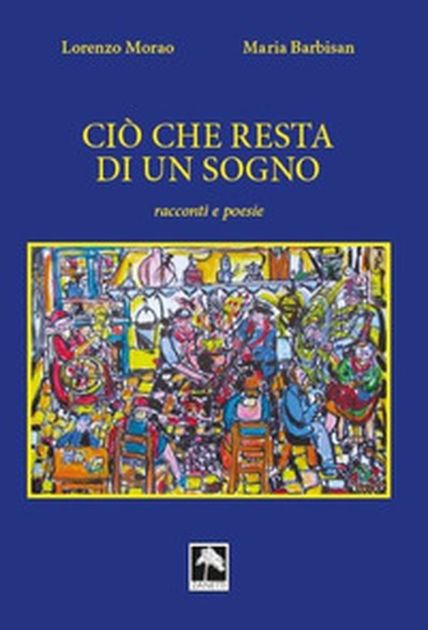 Ciò che resta di un sogno - Librerie.coop Ciò che resta di un sogno - Librerie.coop