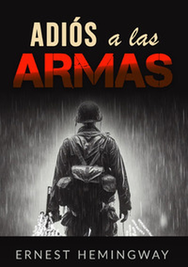 Adiós a las armas - Librerie.coop Adiós a las armas - Librerie.coop