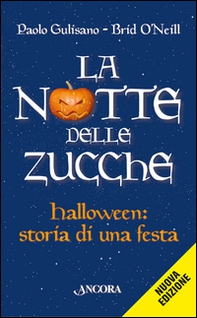 La notte delle zucche. Halloween, storia di una festa - Librerie.coop