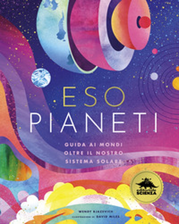 Esopianeti. Guida ai mondi oltre il nostro sistema solare - Librerie.coop Esopianeti. Guida ai mondi oltre il nostro sistema solare - Librerie.coop