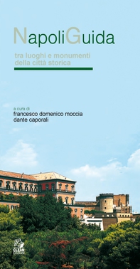 NAPOLIGUIDA tra luoghi e monumenti della città storica - Librerie.coop