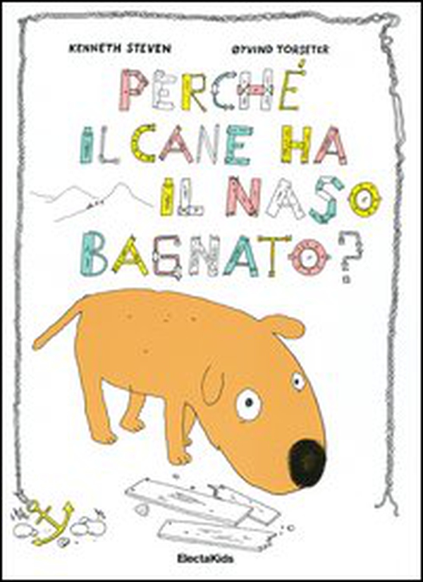 Perché il cane ha il naso bagnato? - Librerie.coop Perché il cane ha il naso bagnato? - Librerie.coop