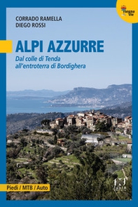 Alpi Azzurre. Dal colle di Tenda all'entroterra di Bordighera - Librerie.coop Alpi Azzurre. Dal colle di Tenda all'entroterra di Bordighera - Librerie.coop