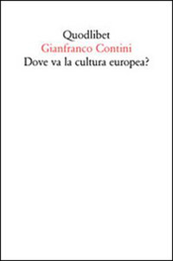 Dove va la cultura europea? Relazione sulle cose di Ginevra - Librerie.coop Dove va la cultura europea? Relazione sulle cose di Ginevra - Librerie.coop