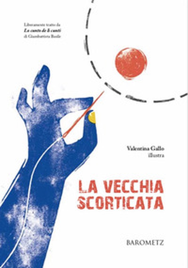 La vecchia scorticata. Liberamente tratto da «Lo cunto de li cunti» di Giambattista Basile - Librerie.coop La vecchia scorticata. Liberamente tratto da «Lo cunto de li cunti» di Giambattista Basile - Librerie.coop