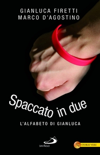 Spaccato in due. L'alfabeto di Gianluca - Librerie.coop Spaccato in due. L'alfabeto di Gianluca - Librerie.coop