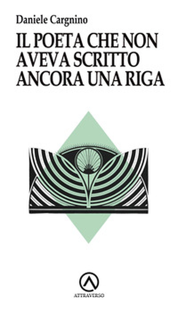 Il poeta che non aveva scritto ancora una riga - Librerie.coop Il poeta che non aveva scritto ancora una riga - Librerie.coop