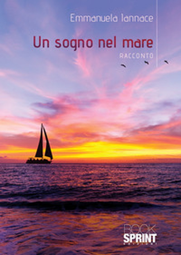 Un sogno nel mare - Librerie.coop Un sogno nel mare - Librerie.coop