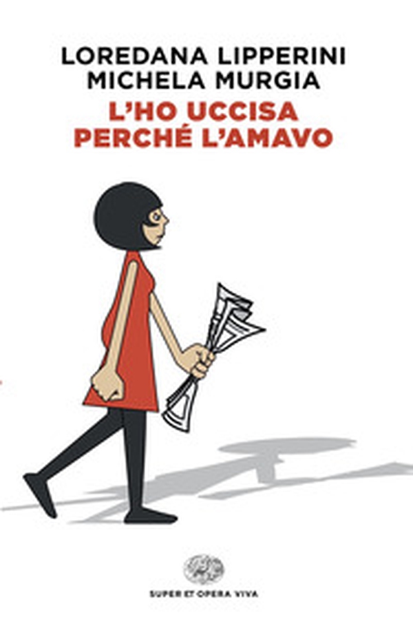 L'ho uccisa perché l'amavo - Librerie.coop L'ho uccisa perché l'amavo - Librerie.coop
