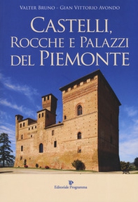 Castelli, rocche e palazzi del Piemonte - Librerie.coop