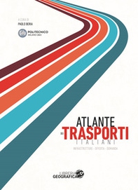 Atlante dei trasporti italiani. Infrastrutture, offerta, domanda - Librerie.coop Atlante dei trasporti italiani. Infrastrutture, offerta, domanda - Librerie.coop