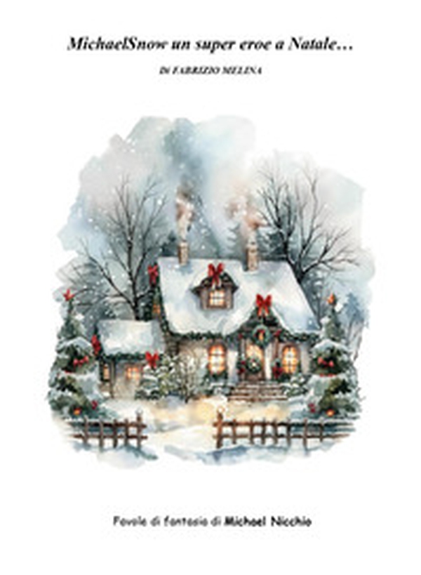 MichaelSnow un super eroe a Natale... - Librerie.coop