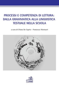 Processi e competenza di lettura: dalla grammatica alla linguistica testuale nella scuola - Librerie.coop