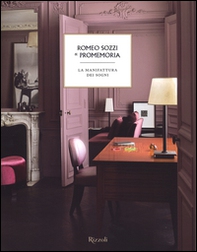 Romeo Sozzi & Promemoria. La manifattura dei sogni - Librerie.coop