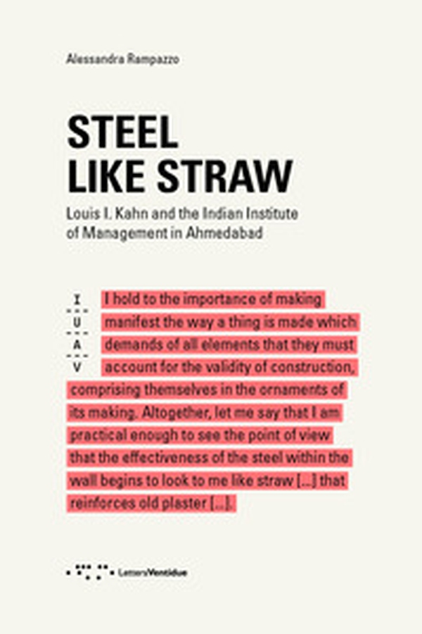 Steel like straw. Louis I. Kahn and the Indian Institute of Management in Ahmedabad - Librerie.coop Steel like straw. Louis I. Kahn and the Indian Institute of Management in Ahmedabad - Librerie.coop