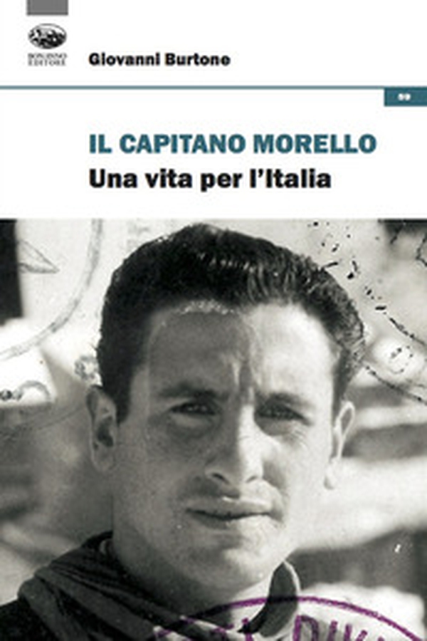 Il capitano Morello. Una vita per l'Italia - Librerie.coop Il capitano Morello. Una vita per l'Italia - Librerie.coop