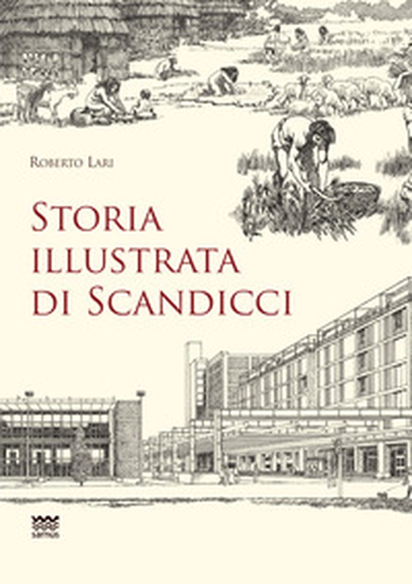 Storia illustrata di Scandicci - Librerie.coop Storia illustrata di Scandicci - Librerie.coop