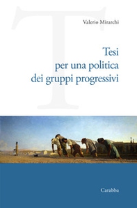 Tesi per una politica dei gruppi progressivi - Librerie.coop