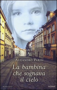 La bambina che sognava il cielo - Librerie.coop