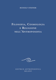 Filosofia, cosmologia e religione nell'antroposofia - Librerie.coop