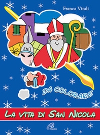 La vita di San Nicola. Da colorare - Librerie.coop La vita di San Nicola. Da colorare - Librerie.coop