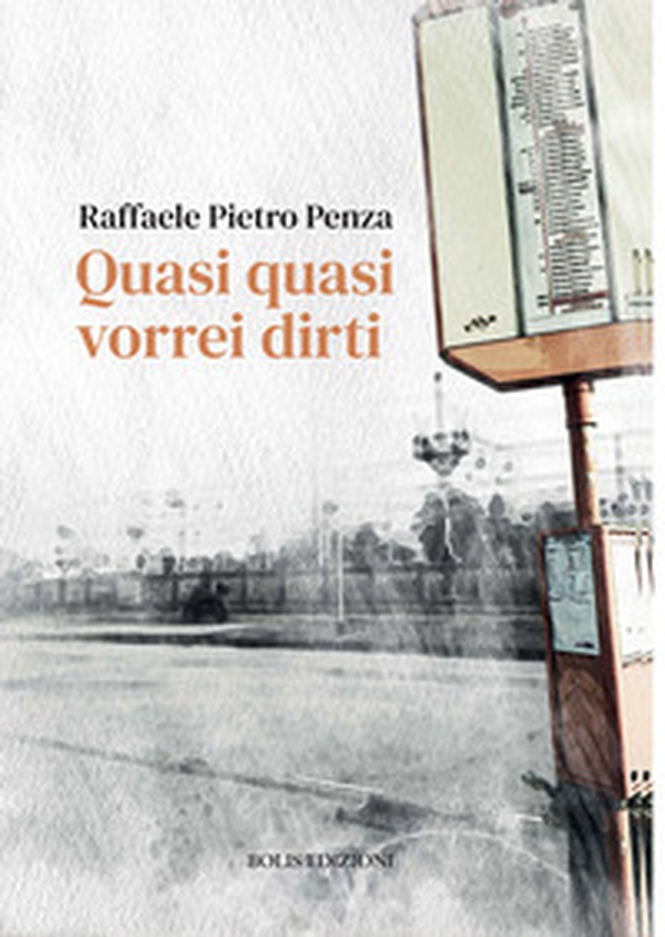 Quasi quasi vorrei dirti - Librerie.coop Quasi quasi vorrei dirti - Librerie.coop