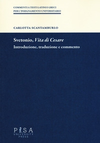 Svetonio, «Vita di Cesare». Introduzione, traduzione e commento - Librerie.coop Svetonio, «Vita di Cesare». Introduzione, traduzione e commento - Librerie.coop