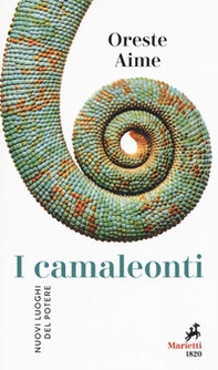 I camaleonti. Nuovi luoghi del potere - Librerie.coop