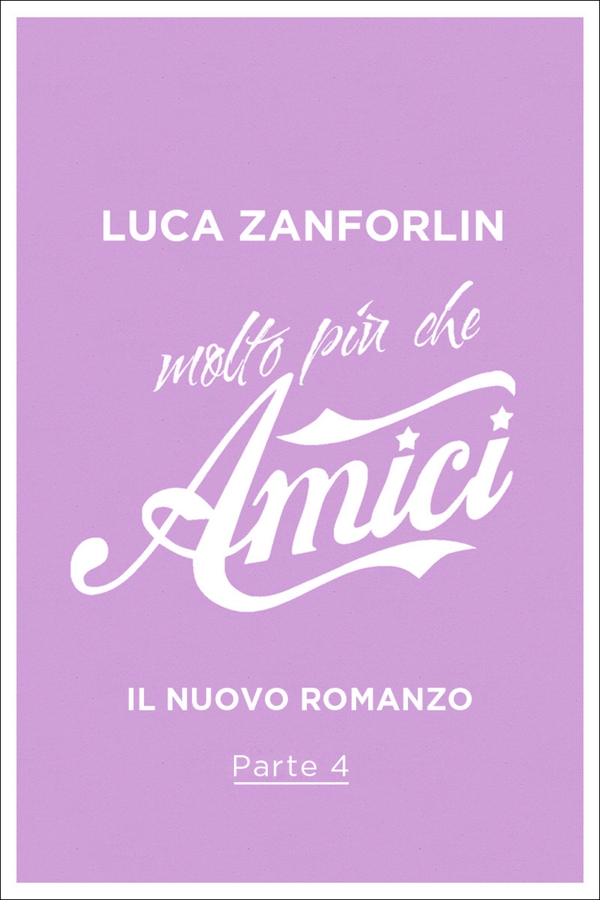 Molto più che Amici - 4. I consigli di Marco e Stefano - Librerie.coop Molto più che Amici - 4. I consigli di Marco e Stefano - Librerie.coop