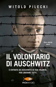 Il volontario di Auschwitz - Librerie.coop