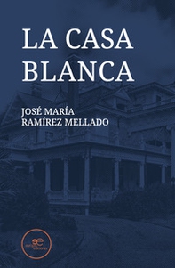 La casa blanca - Librerie.coop