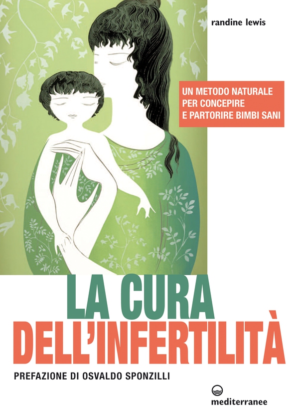 La cura dell'infertilità - Librerie.coop La cura dell'infertilità - Librerie.coop