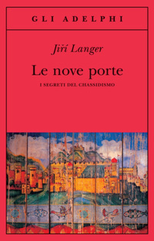 Le nove porte. I segreti del chassidismo - Librerie.coop Le nove porte. I segreti del chassidismo - Librerie.coop