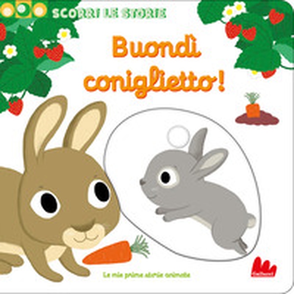 Buondì coniglietto. Scorri le storie - Librerie.coop Buondì coniglietto. Scorri le storie - Librerie.coop