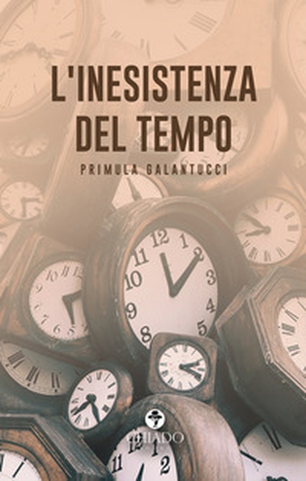 L'inesistenza del tempo - Librerie.coop L'inesistenza del tempo - Librerie.coop