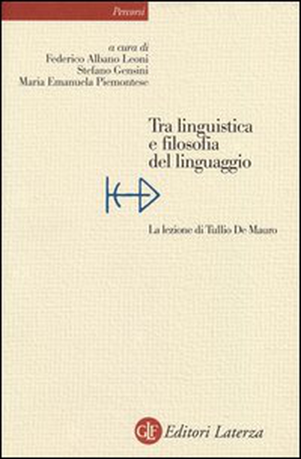 Tra linguistica e filosofia del linguaggio. La lezione di Tullio De Mauro - Librerie.coop Tra linguistica e filosofia del linguaggio. La lezione di Tullio De Mauro - Librerie.coop