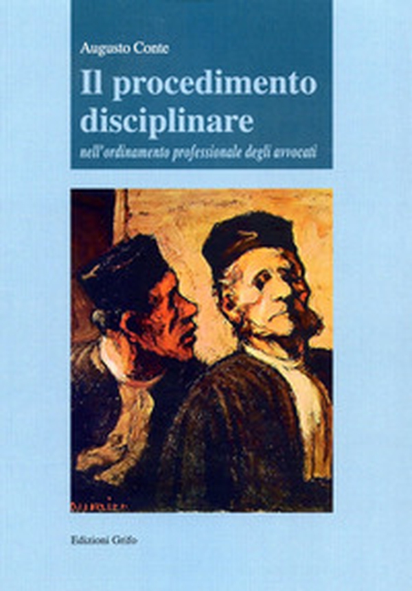 Il procedimento disciplinare nell'ordinamento professionale degli avvocati - Librerie.coop Il procedimento disciplinare nell'ordinamento professionale degli avvocati - Librerie.coop