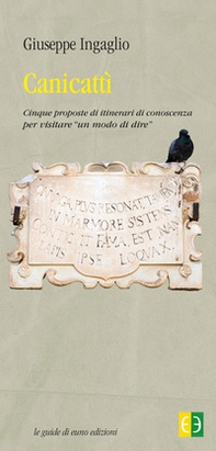 Canicattì. Cinque proposte di itinerari di conoscenza per visitare «un modo di dire» - Librerie.coop