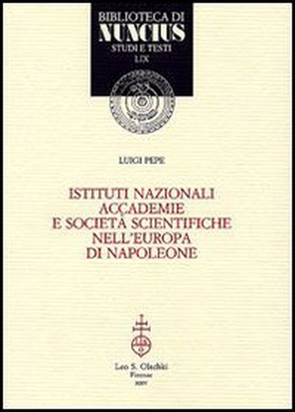Istituti nazionali, accademie e società scientifiche nell'Europa di Napoleone - Librerie.coop Istituti nazionali, accademie e società scientifiche nell'Europa di Napoleone - Librerie.coop