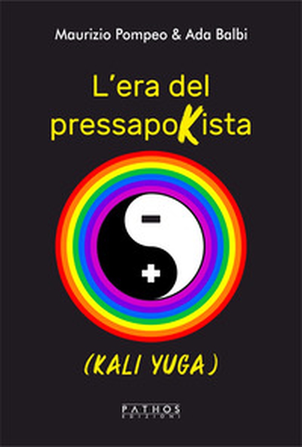 L'era del pressapokista (Kali Yuga) - Librerie.coop L'era del pressapokista (Kali Yuga) - Librerie.coop