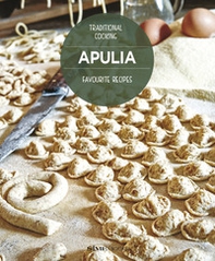 Apulia. Favourite recipes. Traditional cooking - Librerie.coop Apulia. Favourite recipes. Traditional cooking - Librerie.coop