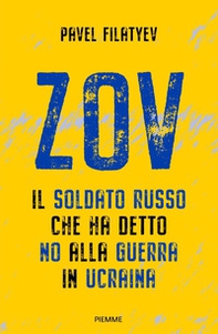 Zov. Il soldato russo che ha detto no alla guerra in Ucraina - Librerie.coop Zov. Il soldato russo che ha detto no alla guerra in Ucraina - Librerie.coop