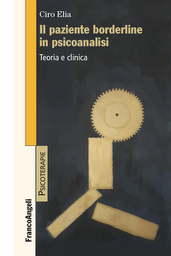 Il paziente borderline in psicoanalisi. Teoria e clinica - Librerie.coop