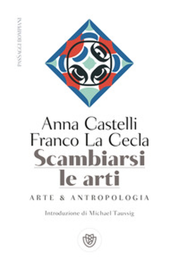 Scambiarsi le arti. Arte & antropologia - Librerie.coop Scambiarsi le arti. Arte & antropologia - Librerie.coop