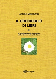 Il crocicchio di libri - Vol. 2 - Librerie.coop